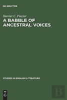 A Babble Of Ancestral Voices