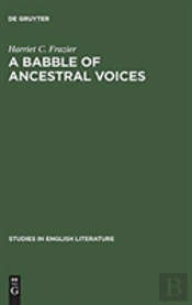A Babble Of Ancestral Voices
