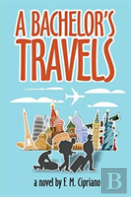 A Bachelor'S Travels