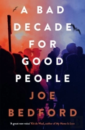A Bad Decade For Good People