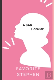 A Bad Hookup