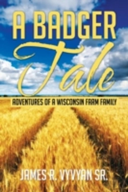 Bertrand.pt - A Badger Tale: Adventures Of A Wisconsin Farm Family