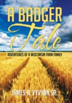 Bertrand.pt - A Badger Tale: Adventures Of A Wisconsin Farm Family