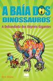 A Baía dos Dinossauros - A Debandada dos Répteis Gigantes