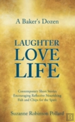 Bertrand.pt - A Baker'S Dozen Laughter Love Life