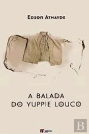 A Balada do Yuppie Louco