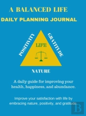 A Balanced Life Daily Planning Journal