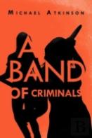 A Band Of Criminals