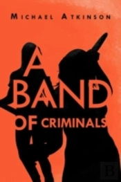 A Band Of Criminals