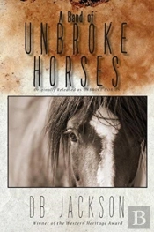 A Band Of Unbroke Horses