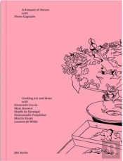 A Banquet Of Nature, With Pierre Gagnaire