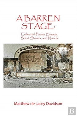 Bertrand.pt - A Barren Stage: Collected Poems, Essays, Short Stories, And Novels