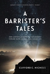 A Barrister'S Tales: One Lawyer'S Memoir