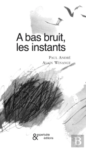 À Bas Bruit, Les Instants