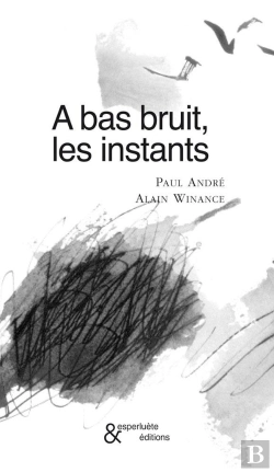 Bertrand.pt - À Bas Bruit, Les Instants
