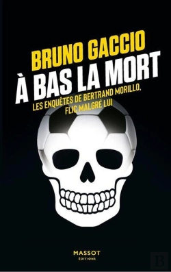 Bertrand.pt - A Bas La Mort : Les Enquêtes De Morillo