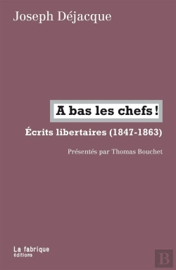 Bertrand.pt - A Bas Les Chefs ! Ecrits Libertaires (1847-1863)