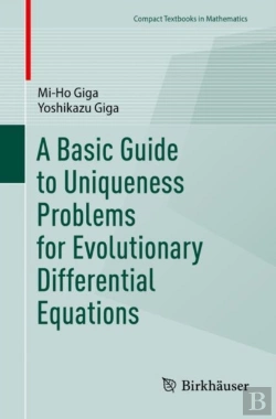Bertrand.pt - A Basic Guide To Uniqueness Problems For Evolutionary Differential Equations