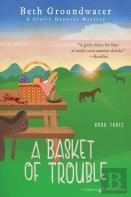 A Basket Of Trouble