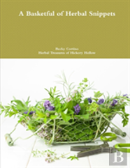A Basketful Of Herbal Snippets