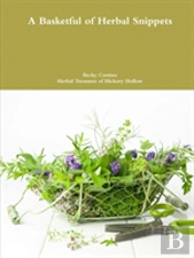 A Basketful Of Herbal Snippets
