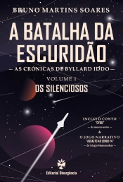 A Batalha da Escuridão - Volume 1- Os Silenciosos
