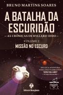 A Batalha da Escuridão - Volume 2 -  Missão no Escuro