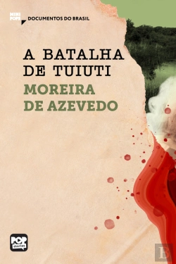 Bertrand.pt - A Batalha De Tuiuti: Trechos Selecionados De 