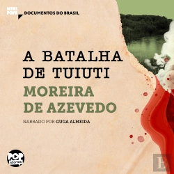 Bertrand.pt - A Batalha De Tuiuti: Trechos Selecionados De 