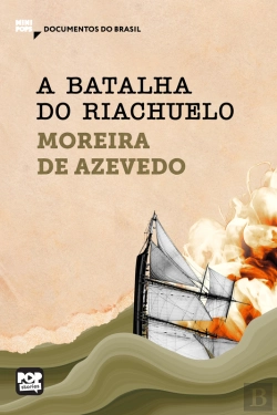 Bertrand.pt - A Batalha Do Riachuelo: Trechos Selecionados De 