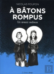 À Bâtons Rompus ; Un Avenir Radieux