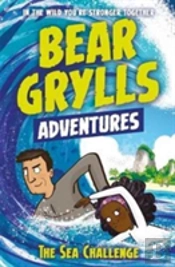 A Bear Grylls Adventure 4: The Sea Challenge