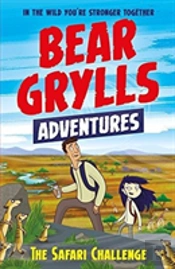 A Bear Grylls Adventure 8: The Safari Challenge