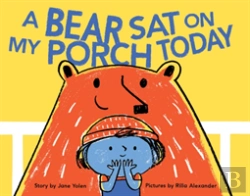 Bertrand.pt - A Bear Sat On My Porch Today