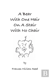 A Bear With One Hair On A Stair With No