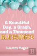 A Beautiful Day, A Crash, And A Thousand Blessings