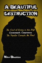 A Beautiful Destruction: The Cost Of Liv