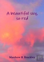 A Beautiful Sky,So Red