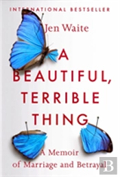 A Beautiful, Terrible Thing