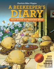 A Beekeeper'S Diary: Self Guide To Keepi