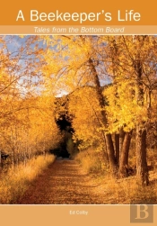 A Beekeeper'S Life. Tales From The Bottom Board