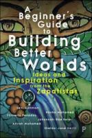 A Beginnerâ€™S Guide To Building Better Worlds