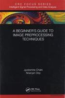 A Beginnerâ€™S Guide To Image Preprocessing Techniques