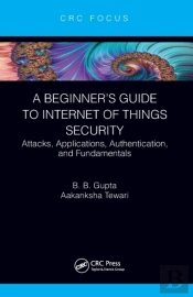 A Beginnerâ€™S Guide To Internet Of Things Security