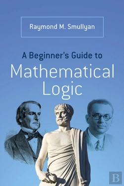Bertrand.pt - A Beginnerâ€™S Guide To Mathematical Logic