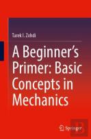 A Beginnerâ€™S Primer: Basic Concepts In Mechanics