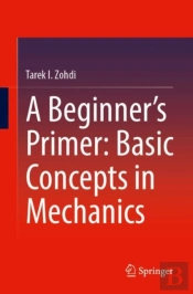 A Beginnerâ€™S Primer: Basic Concepts In Mechanics