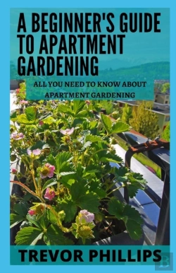 Bertrand.pt - A Beginner'S Guide To Apartment Gardening