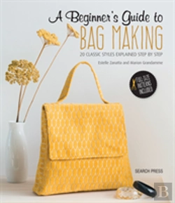 Bertrand.pt - A Beginner'S Guide To Bag Making