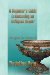 A Beginner'S Guide To Becoming An Antiqu
